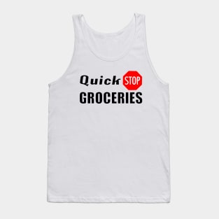 Quick Stop Groceries Tank Top